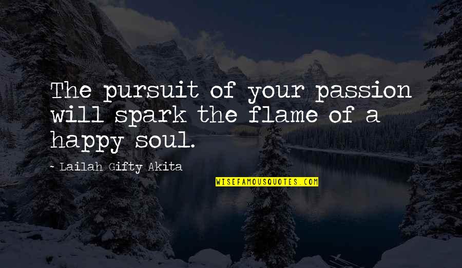 Zend Avesta Quotes By Lailah Gifty Akita: The pursuit of your passion will spark the