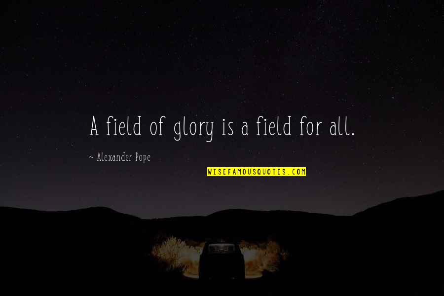 Zend Form Magic Quotes By Alexander Pope: A field of glory is a field for