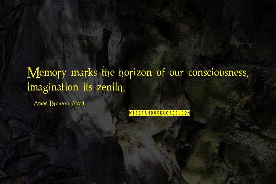Zenith Quotes By Amos Bronson Alcott: Memory marks the horizon of our consciousness, imagination