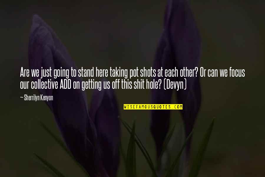 Zenitha Prince Quotes By Sherrilyn Kenyon: Are we just going to stand here taking Zenitha Prince Quotes By Sherrilyn Kenyon: Are we just going to stand here taking