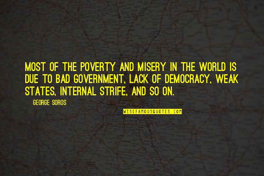 Zenny Kenner Quotes By George Soros: Most of the poverty and misery in the