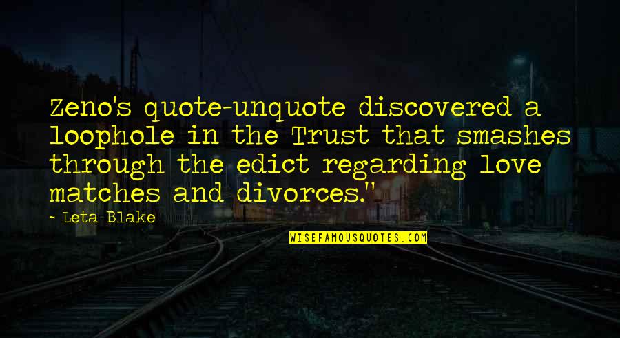 Zeno's Quotes By Leta Blake: Zeno's quote-unquote discovered a loophole in the Trust Zeno's Quotes By Leta Blake: Zeno's quote-unquote discovered a loophole in the Trust
