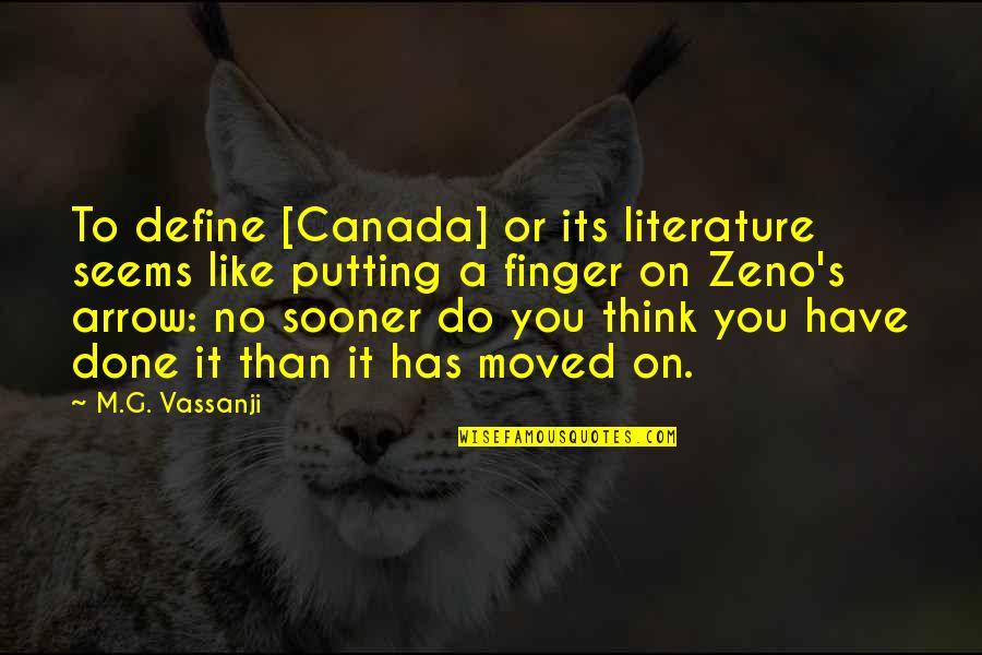 Zeno's Quotes By M.G. Vassanji: To define [Canada] or its literature seems like