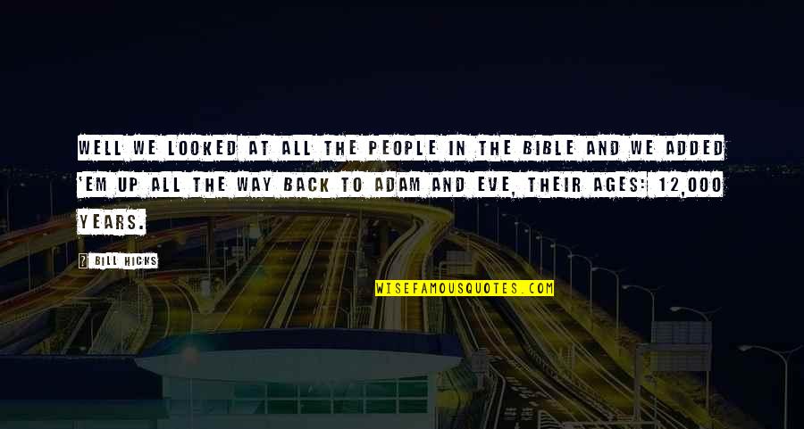 Zensur In English Quotes By Bill Hicks: Well we looked at all the people in Zensur In English Quotes By Bill Hicks: Well we looked at all the people in