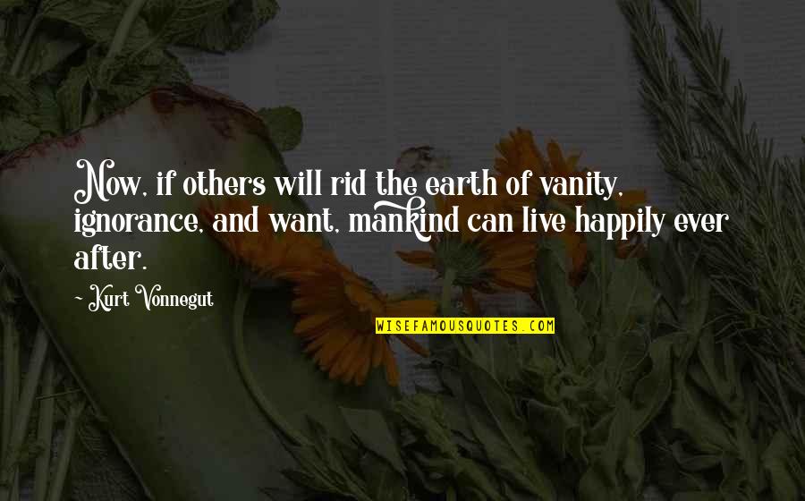 Zentimeter In Inch Quotes By Kurt Vonnegut: Now, if others will rid the earth of