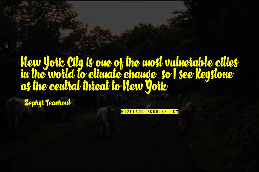 Zephyr's Quotes By Zephyr Teachout: New York City is one of the most