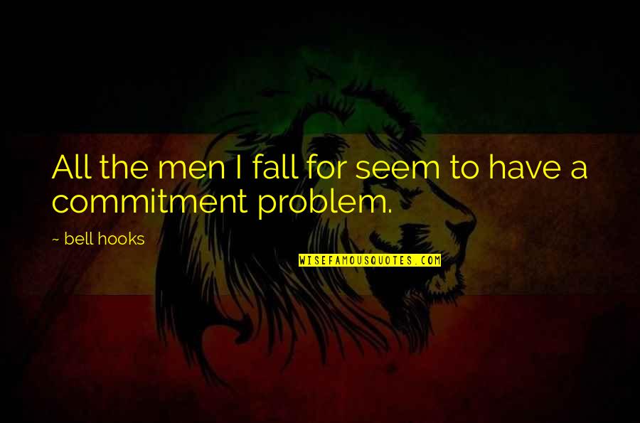 Zeppoli Quotes By Bell Hooks: All the men I fall for seem to