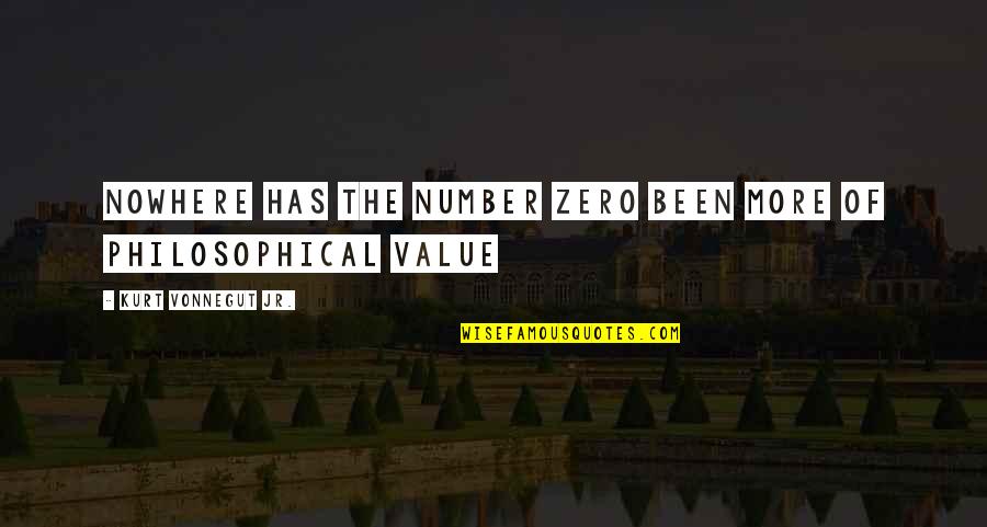 Zero Quotes By Kurt Vonnegut Jr.: Nowhere has the number zero been more of