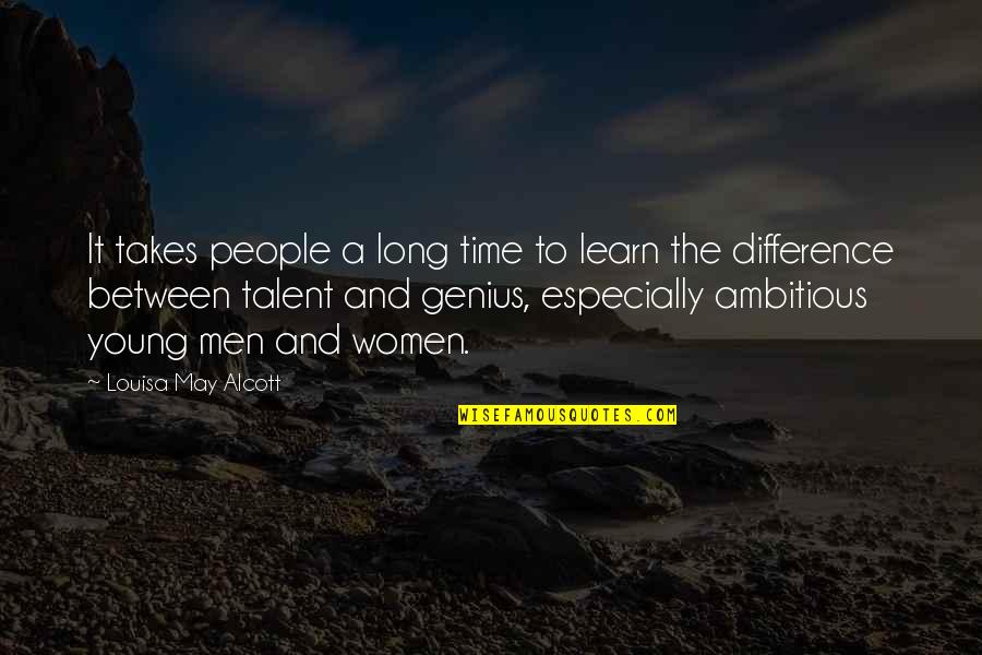 Zersenay Tadeses Height Quotes By Louisa May Alcott: It takes people a long time to learn Zersenay Tadeses Height Quotes By Louisa May Alcott: It takes people a long time to learn