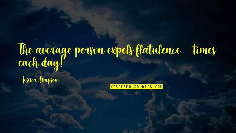Zertreten In English Quotes By Jessica Simpson: The average person expels flatulence 15 times each Zertreten In English Quotes By Jessica Simpson: The average person expels flatulence 15 times each