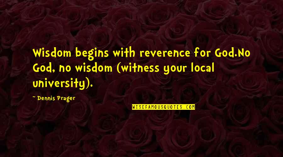 Zetsu Sad Quotes By Dennis Prager: Wisdom begins with reverence for God.No God, no Zetsu Sad Quotes By Dennis Prager: Wisdom begins with reverence for God.No God, no