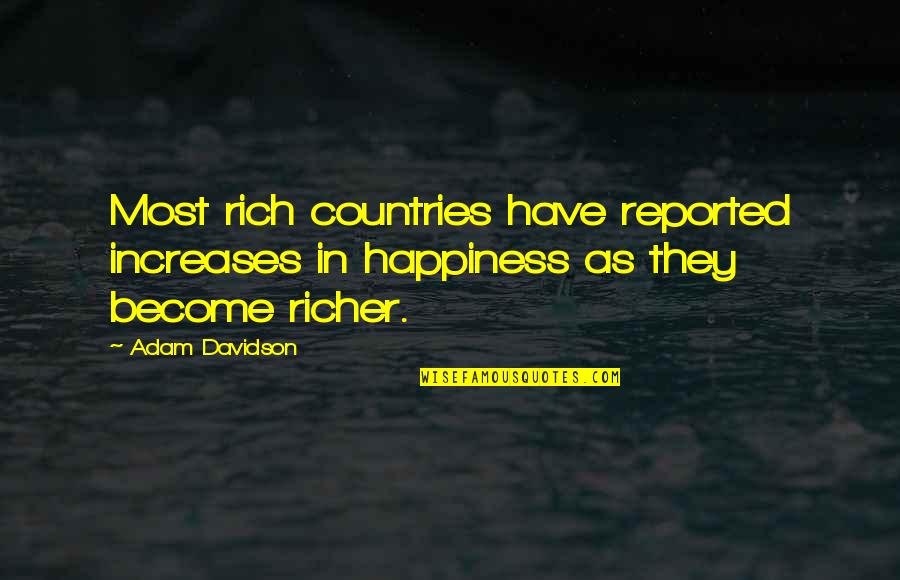 Zettai Hero Project Quotes By Adam Davidson: Most rich countries have reported increases in happiness