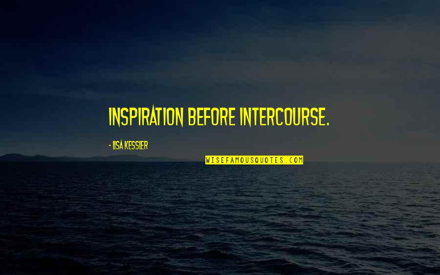 Zeus's Quotes By Lisa Kessler: Inspiration before intercourse. Zeus's Quotes By Lisa Kessler: Inspiration before intercourse.
