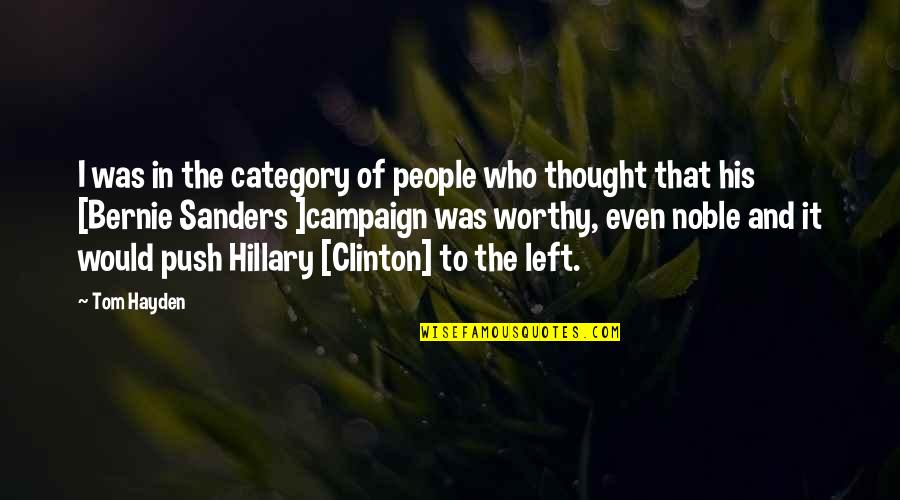 Zeynel Alvarado Quotes By Tom Hayden: I was in the category of people who Zeynel Alvarado Quotes By Tom Hayden: I was in the category of people who