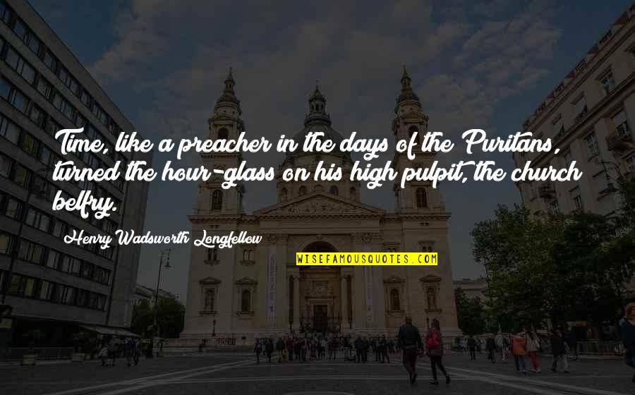Zezima Age Quotes By Henry Wadsworth Longfellow: Time, like a preacher in the days of Zezima Age Quotes By Henry Wadsworth Longfellow: Time, like a preacher in the days of