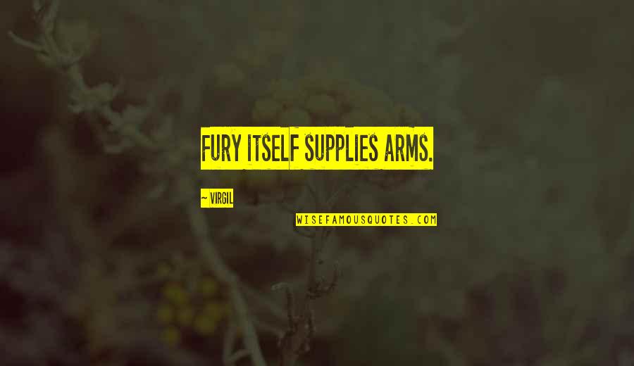 Zgrywu Quotes By Virgil: Fury itself supplies arms. Zgrywu Quotes By Virgil: Fury itself supplies arms.