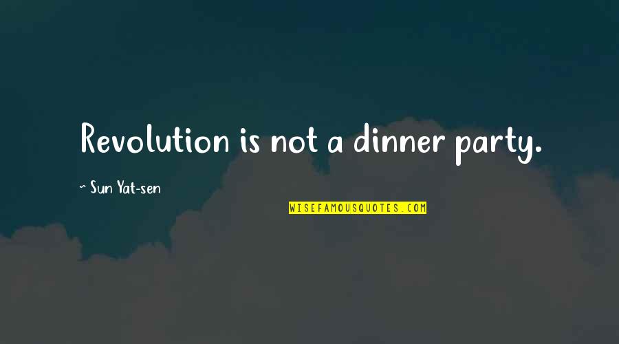 Zhane Crush Quotes By Sun Yat-sen: Revolution is not a dinner party.