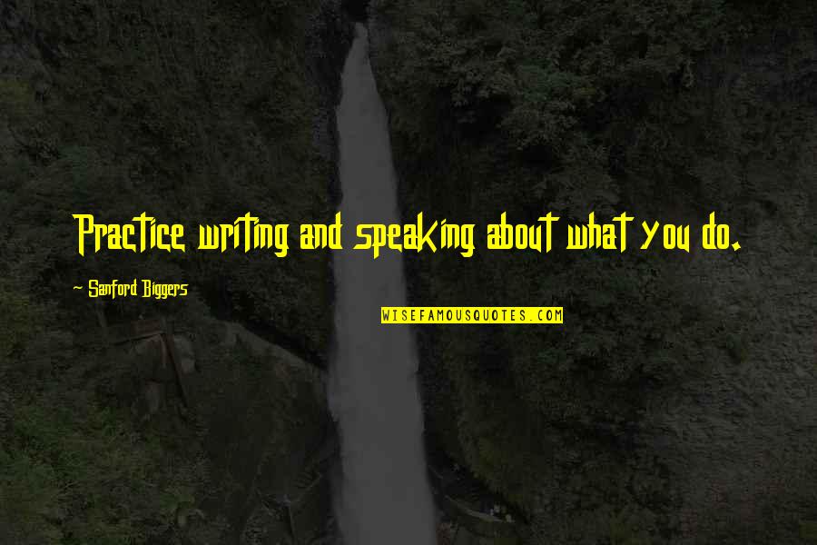 Zhenskiy Doktor Quotes By Sanford Biggers: Practice writing and speaking about what you do. Zhenskiy Doktor Quotes By Sanford Biggers: Practice writing and speaking about what you do.