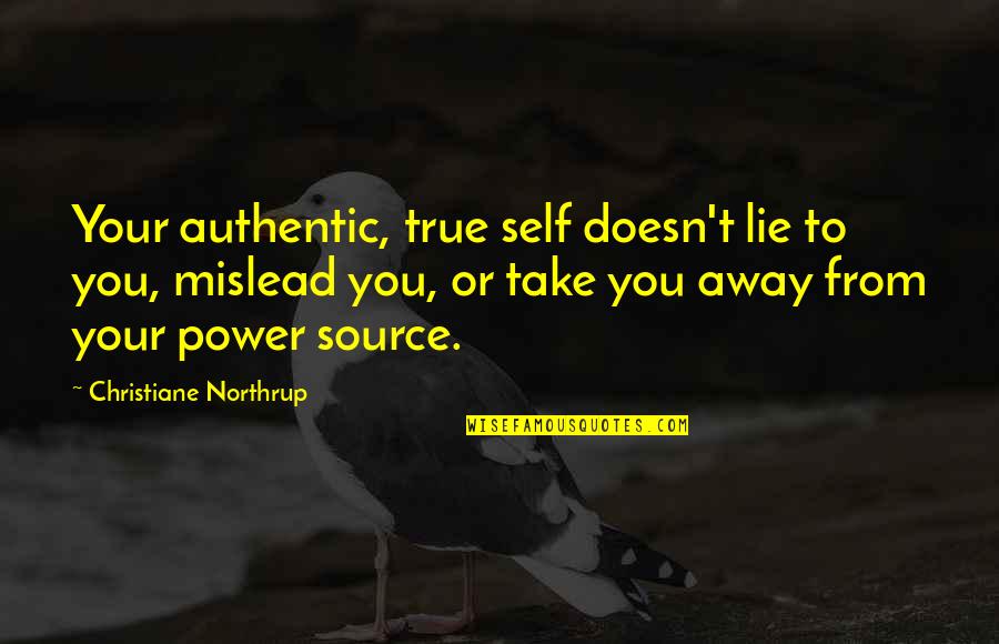 Zhuchkova Quotes By Christiane Northrup: Your authentic, true self doesn't lie to you, Zhuchkova Quotes By Christiane Northrup: Your authentic, true self doesn't lie to you,