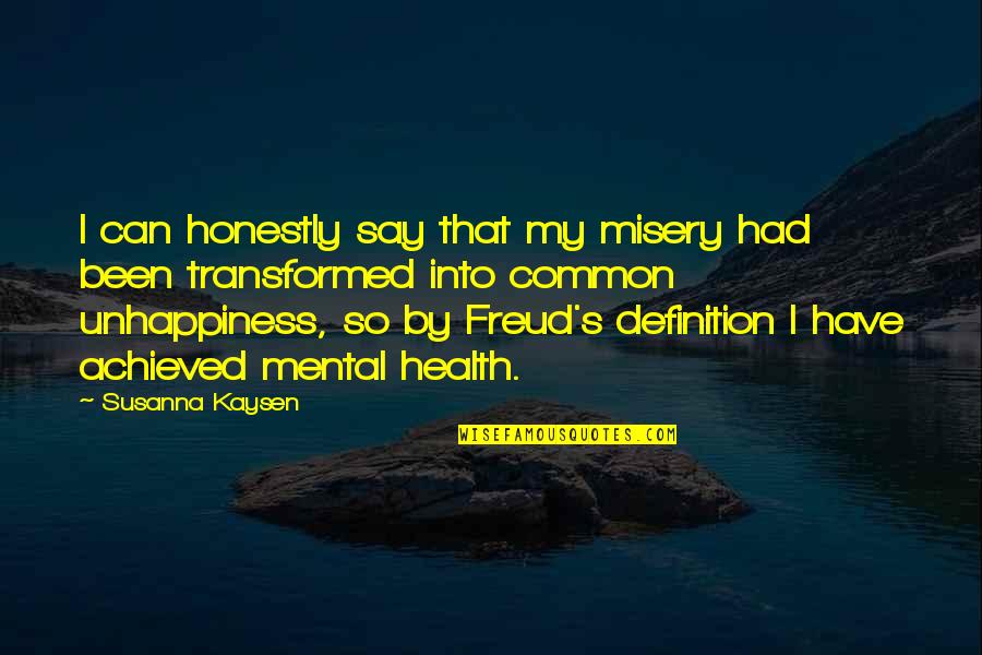 Zhuchkova Quotes By Susanna Kaysen: I can honestly say that my misery had Zhuchkova Quotes By Susanna Kaysen: I can honestly say that my misery had