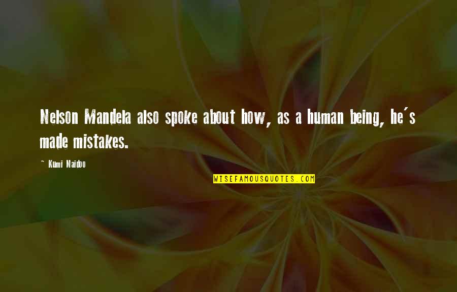 Ziavi Zigi Quotes By Kumi Naidoo: Nelson Mandela also spoke about how, as a