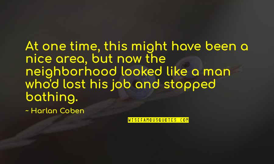 Ziavision Quotes By Harlan Coben: At one time, this might have been a Ziavision Quotes By Harlan Coben: At one time, this might have been a