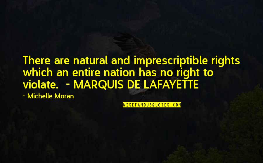 Zibello In English Translation Quotes By Michelle Moran: There are natural and imprescriptible rights which an Zibello In English Translation Quotes By Michelle Moran: There are natural and imprescriptible rights which an