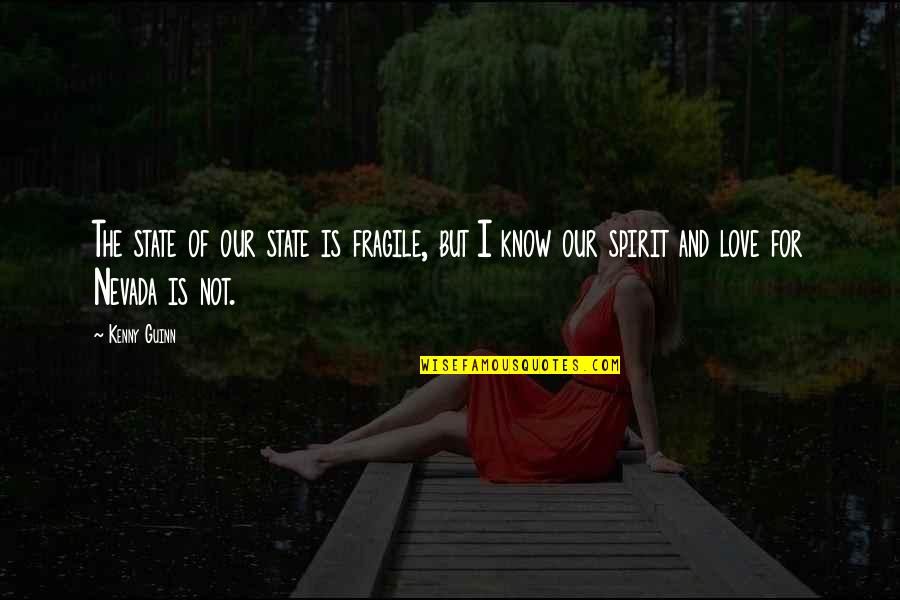 Zichichi Quotes By Kenny Guinn: The state of our state is fragile, but