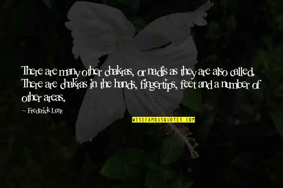 Zichy Park Quotes By Frederick Lenz: There are many other chakras, or nadis as Zichy Park Quotes By Frederick Lenz: There are many other chakras, or nadis as