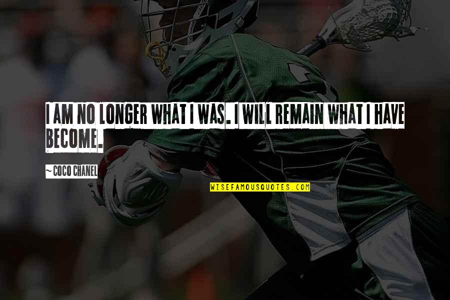 Ziddi Hu Quotes By Coco Chanel: I am no longer what I was. I