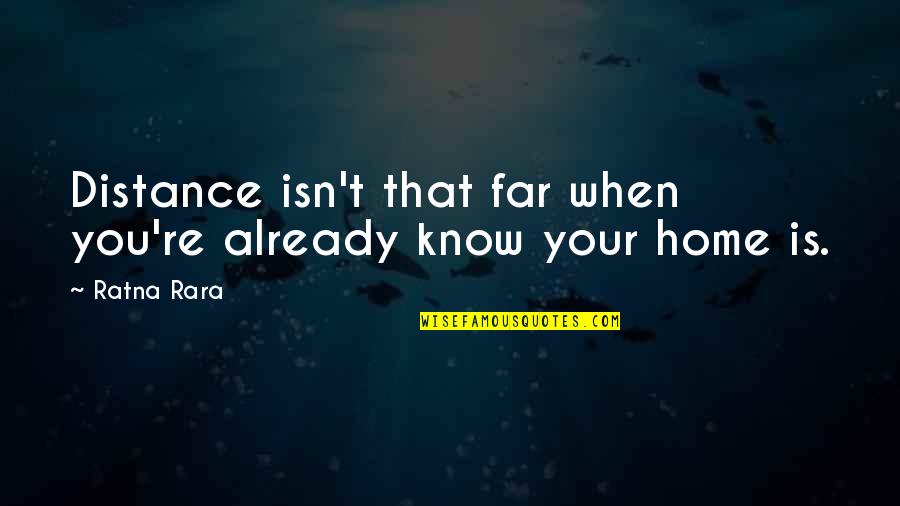 Zidni Tapeti Quotes By Ratna Rara: Distance isn't that far when you're already know