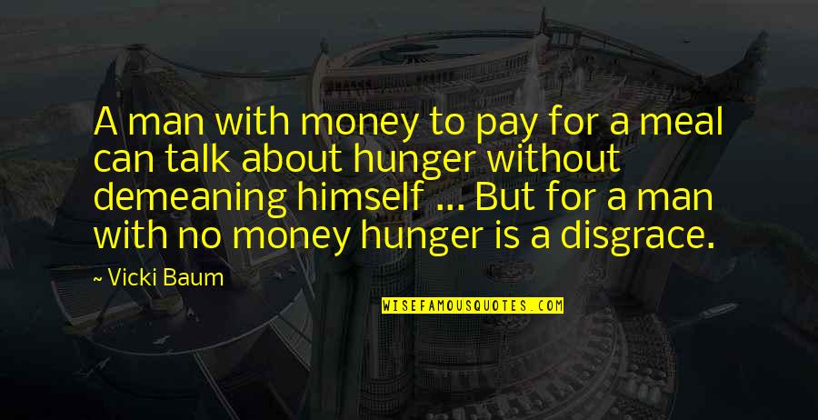 Ziebart Quotes By Vicki Baum: A man with money to pay for a