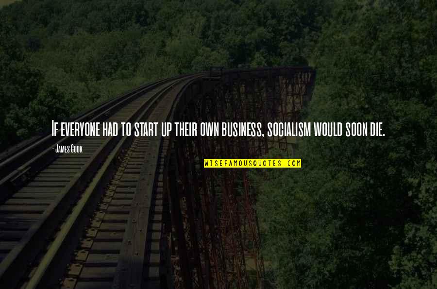Zied 90 Quotes By James Cook: If everyone had to start up their own