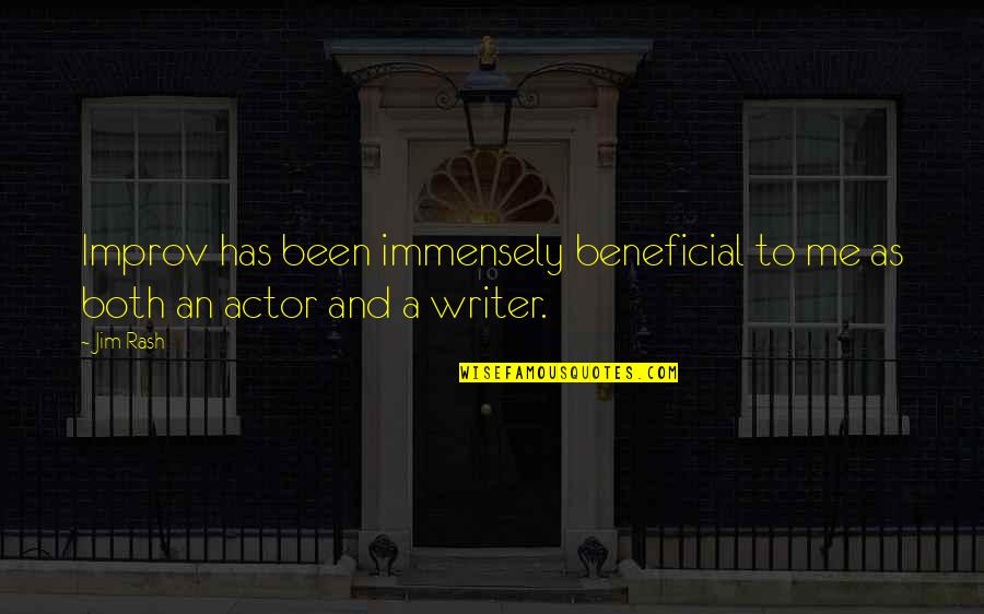 Ziegelmeyer Quotes By Jim Rash: Improv has been immensely beneficial to me as