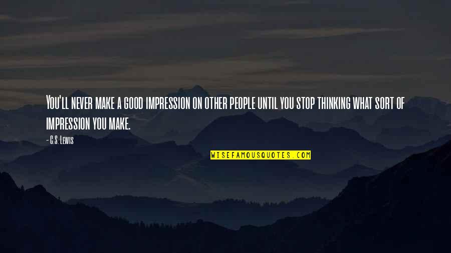 Ziegenfelder Quotes By C.S. Lewis: You'll never make a good impression on other Ziegenfelder Quotes By C.S. Lewis: You'll never make a good impression on other