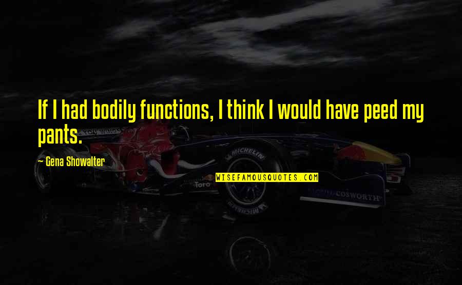 Zielig Emoji Quotes By Gena Showalter: If I had bodily functions, I think I Zielig Emoji Quotes By Gena Showalter: If I had bodily functions, I think I