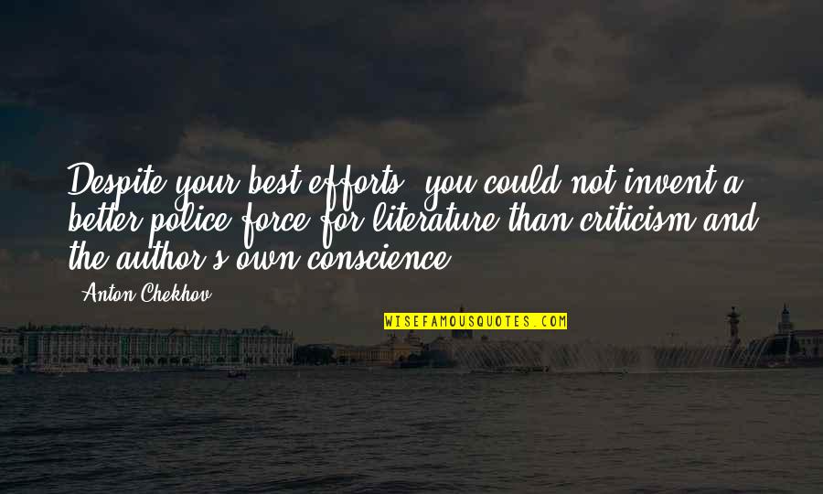 Zielone Tlo Quotes By Anton Chekhov: Despite your best efforts, you could not invent Zielone Tlo Quotes By Anton Chekhov: Despite your best efforts, you could not invent