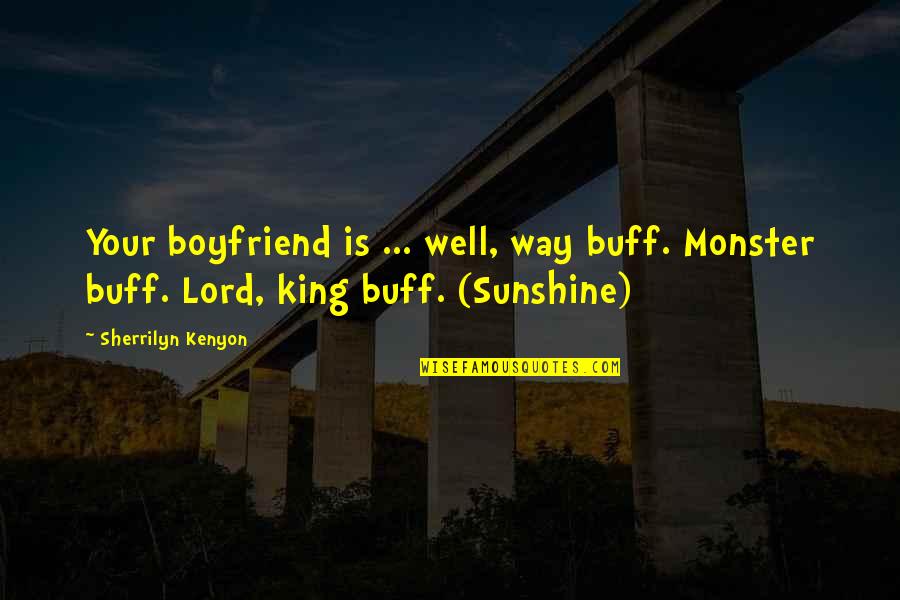 Zienkiewicz Coat Quotes By Sherrilyn Kenyon: Your boyfriend is ... well, way buff. Monster