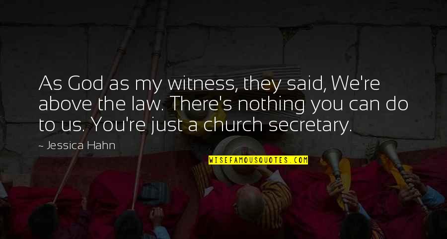 Ziensatdw Quotes By Jessica Hahn: As God as my witness, they said, We're