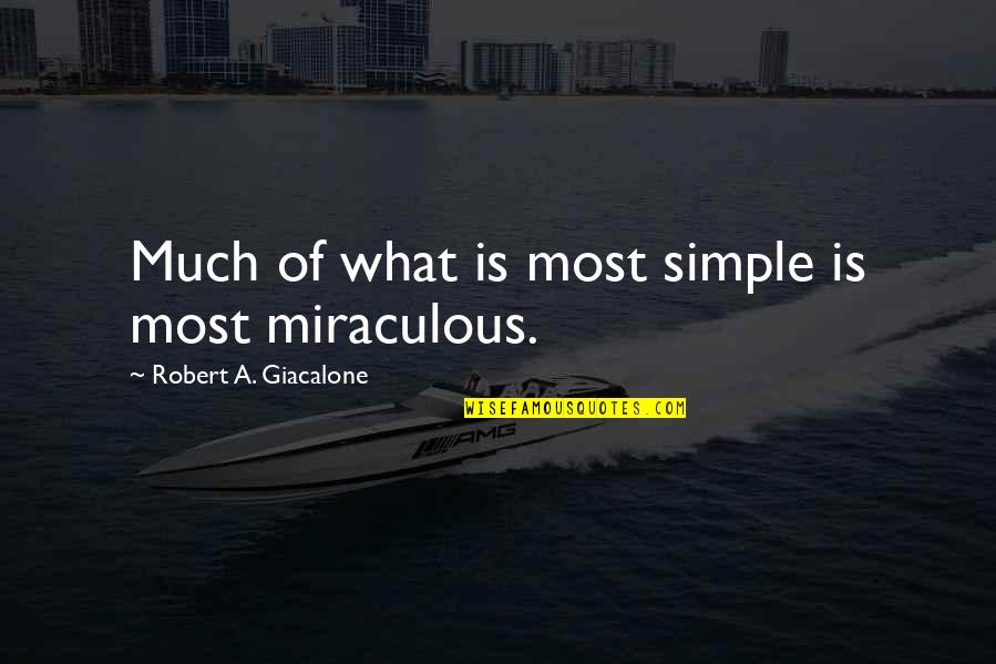 Zierlauch Quotes By Robert A. Giacalone: Much of what is most simple is most
