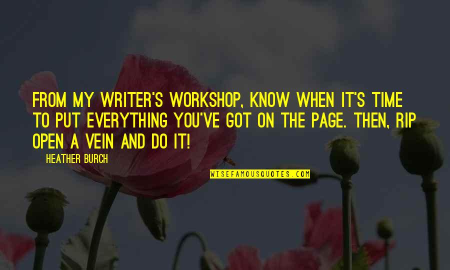 Zifcakova Quotes By Heather Burch: From my writer's workshop, Know when it's time