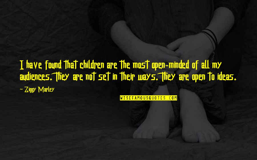 Ziggy Marley Quotes By Ziggy Marley: I have found that children are the most