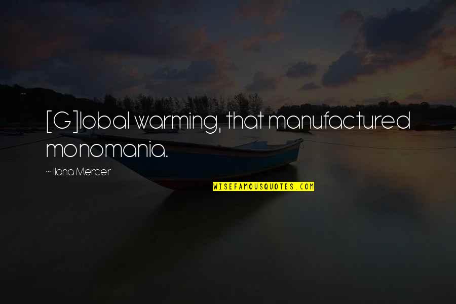 Zigrino Fabric Quotes By Ilana Mercer: [G]lobal warming, that manufactured monomania.