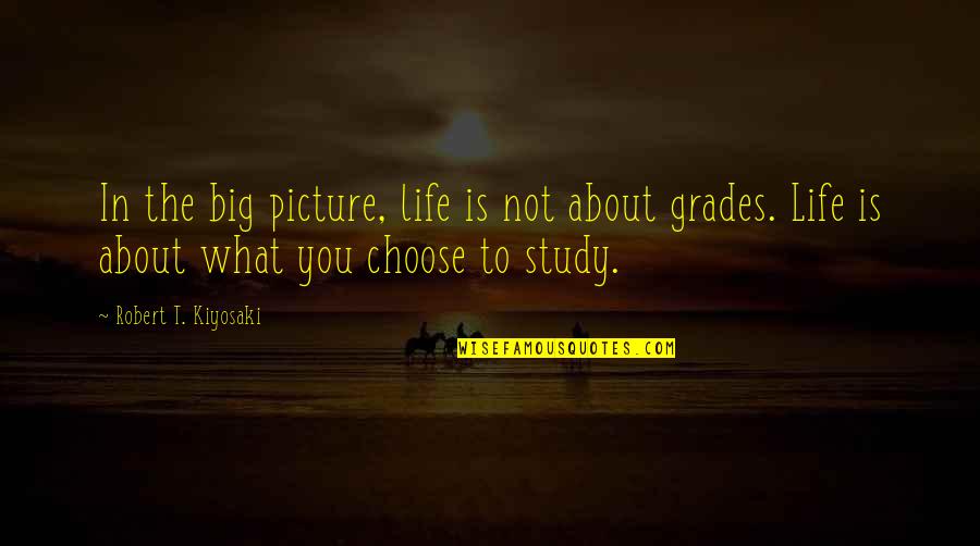 Zijlstra Classic Cars Quotes By Robert T. Kiyosaki: In the big picture, life is not about Zijlstra Classic Cars Quotes By Robert T. Kiyosaki: In the big picture, life is not about