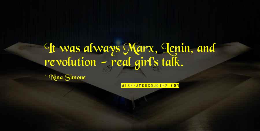 Zikas Florida Quotes By Nina Simone: It was always Marx, Lenin, and revolution -