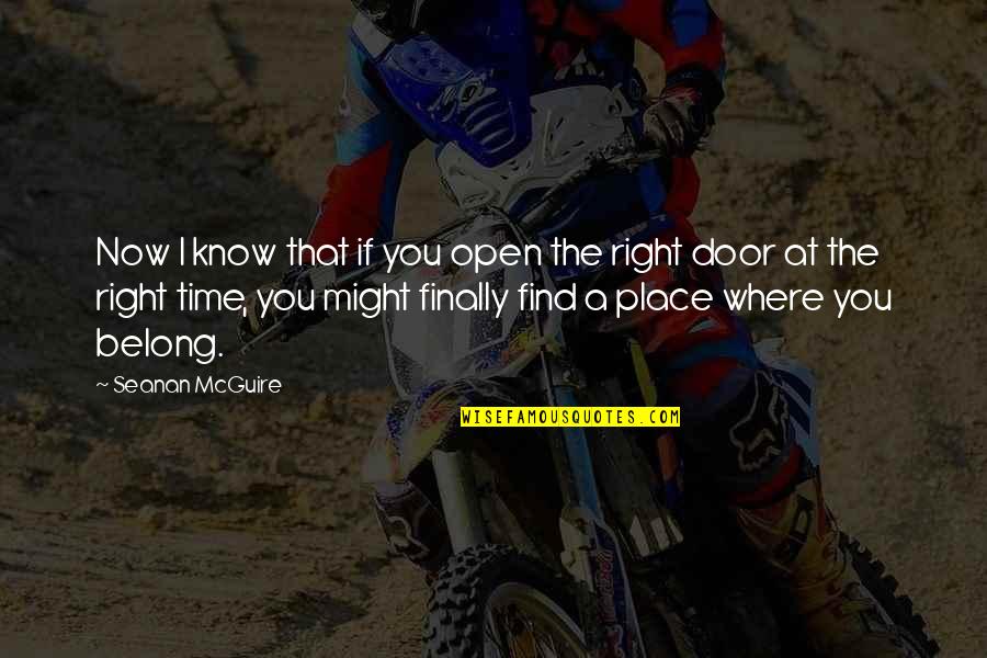 Zikhona Mda Quotes By Seanan McGuire: Now I know that if you open the Zikhona Mda Quotes By Seanan McGuire: Now I know that if you open the