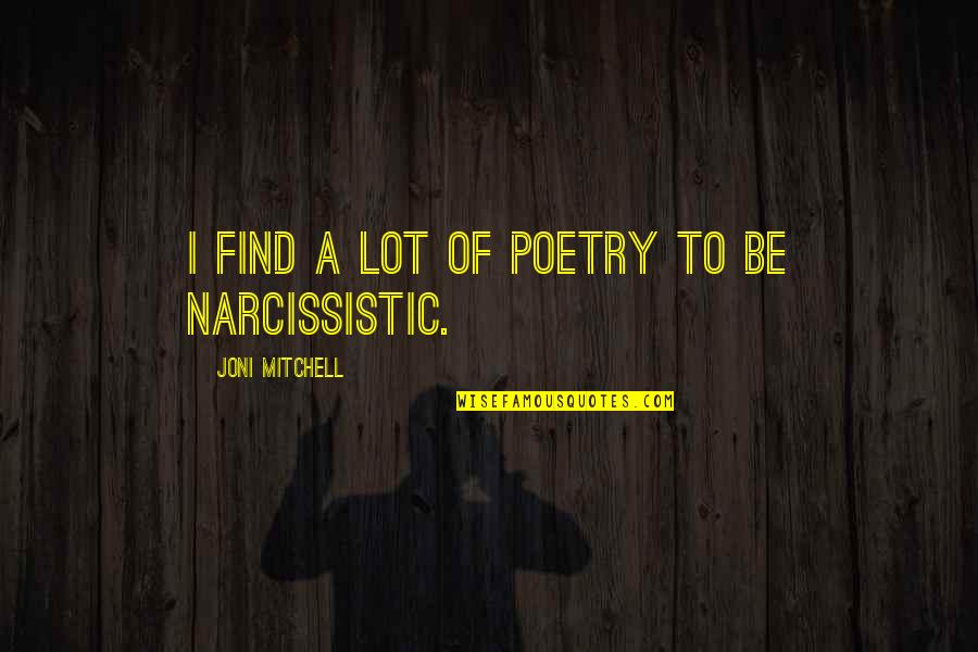 Zikhona Sindleka Quotes By Joni Mitchell: I find a lot of poetry to be Zikhona Sindleka Quotes By Joni Mitchell: I find a lot of poetry to be