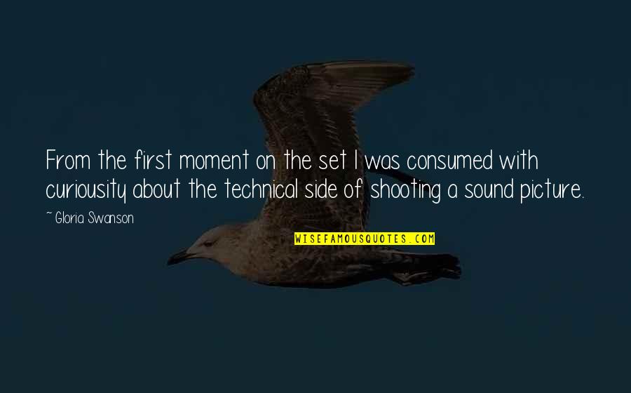 Ziljak Nikolina Quotes By Gloria Swanson: From the first moment on the set I Ziljak Nikolina Quotes By Gloria Swanson: From the first moment on the set I