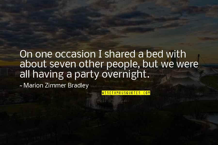 Zimmer Quotes By Marion Zimmer Bradley: On one occasion I shared a bed with Zimmer Quotes By Marion Zimmer Bradley: On one occasion I shared a bed with