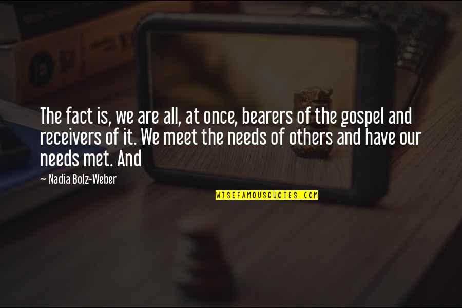 Zimmerly Gadau Quotes By Nadia Bolz-Weber: The fact is, we are all, at once,
